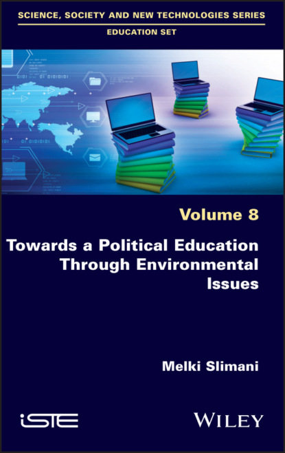 Towards a Political Education Through Environmental Issues (Melki Slimani). 