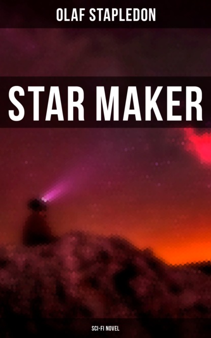 

Star Maker (Sci-Fi Novel)