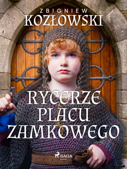 Zbigniew Kozłowski - Rycerze Placu Zamkowego