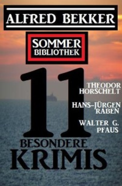 Sommer Bibliothek 11 besondere Krimis (Walter G. Pfaus). 