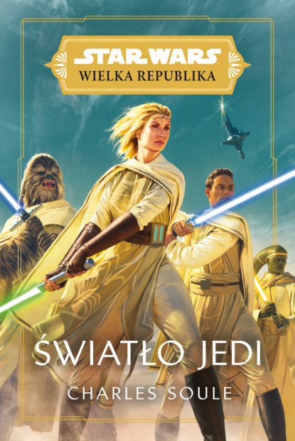 Charles Soule - Star Wars Wielka Republika. Światło Jedi