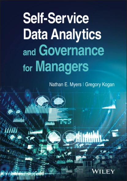 Обложка книги Self-Service Data Analytics and Governance for Managers, Nathan E. Myers