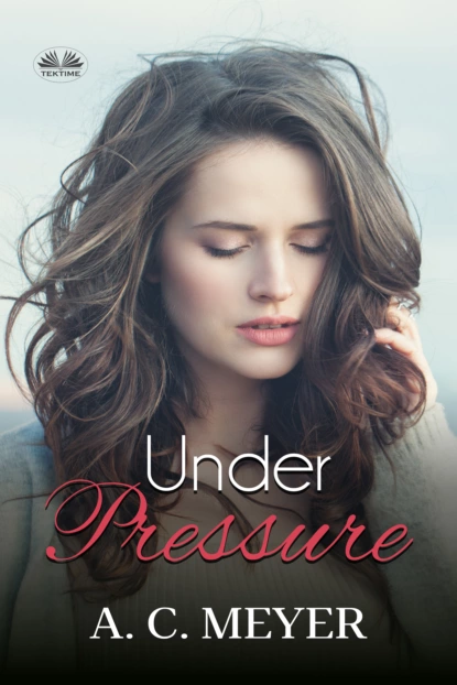 Обложка книги Under Pressure, A. C. Meyer