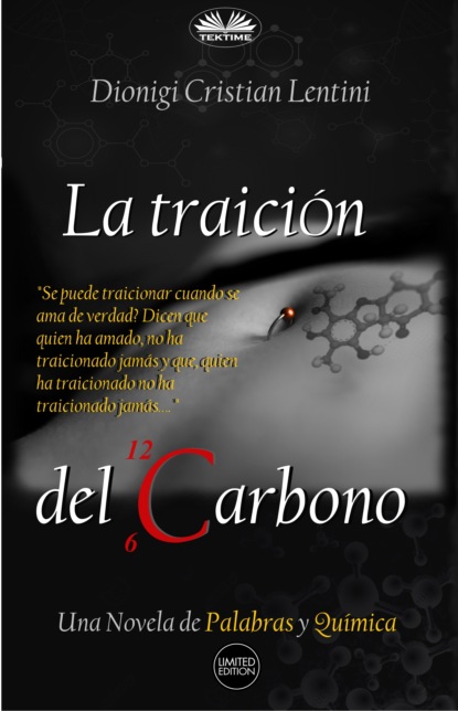 Dionigi Cristian Lentini - La Traición Del Carbono