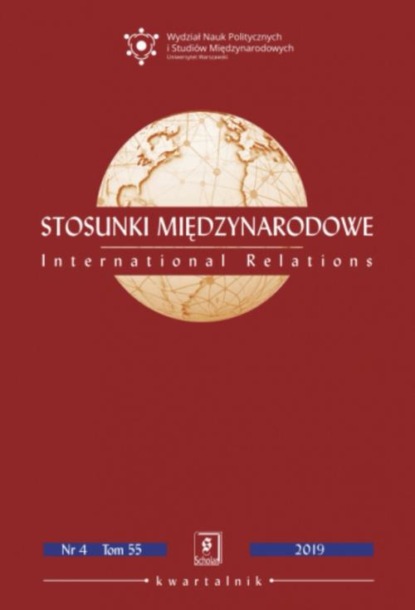 

Stosunki Międzynarodowe nr 4(55)/2019