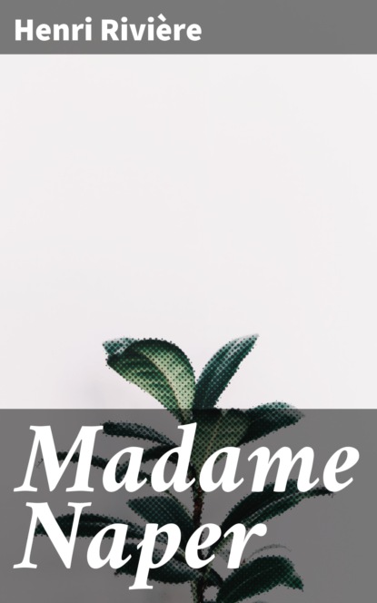 

Madame Naper