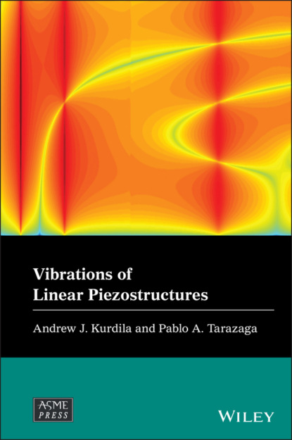 Andrew J. Kurdila - Vibrations of Linear Piezostructures