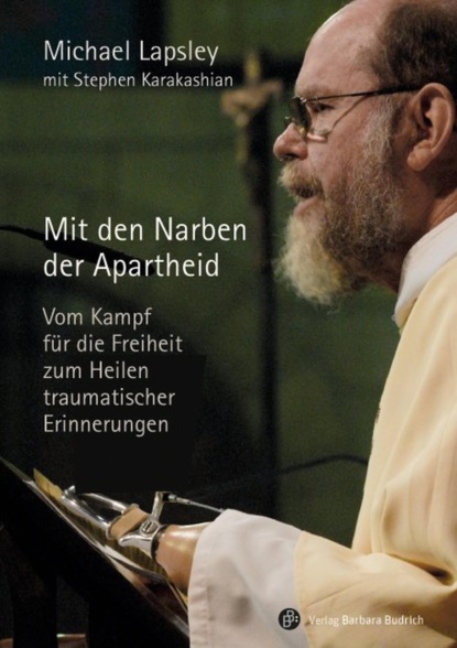 Michael Lapsley - Mit den Narben der Apartheid