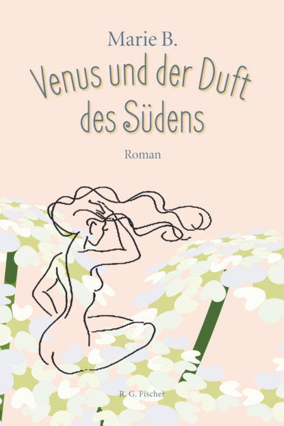 Venus und der Duft des S?dens