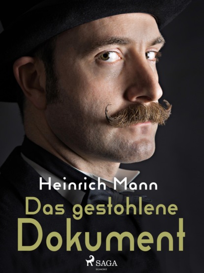 Heinrich Mann - Das gestohlene Dokument