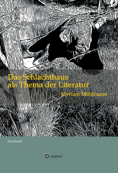 

Das Schlachthaus als Thema der Literatur