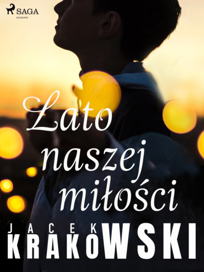 Jacek Krakowski - Lato naszej miłości