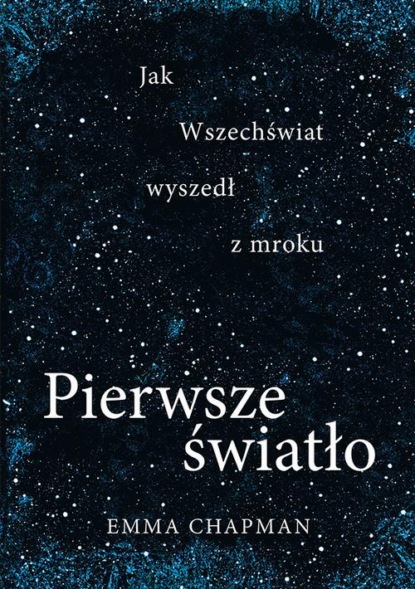 Emma  Chapman - Pierwsze światło