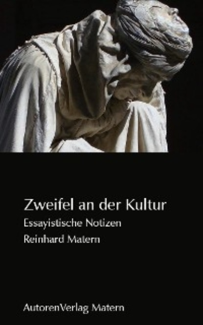 Reinhard Matern - Zweifel an der Kultur