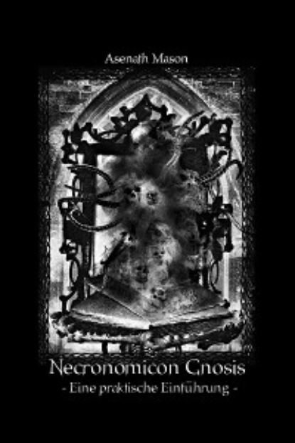 Asenath Mason - Necronomicon Gnosis