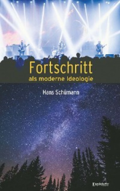 Hans Schümann - Fortschritt als moderne Ideologie