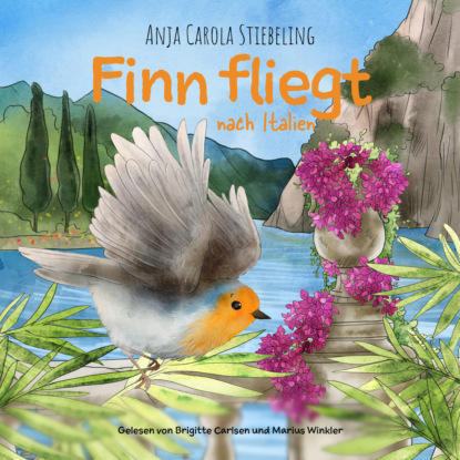 Ксюша Ангел - Finn fliegt nach Italien - Vogelzug in einer liebevollen und packenden Geschichte erzählt (Ungekürzt)