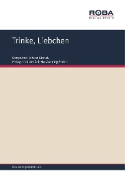 Richard Genée - Trinke, Liebchen