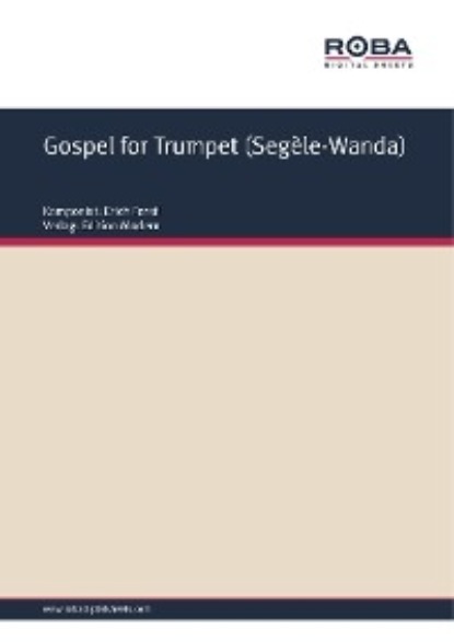 Erich Ferstl - Gospel for Trumpet (Segèle-Wanda)