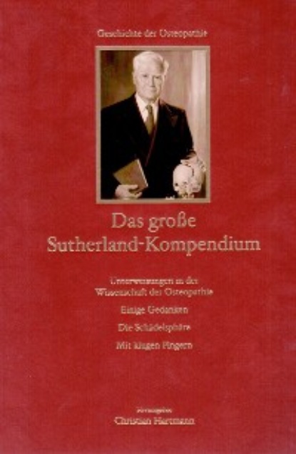 William Garner Sutherland - Das große Sutherland-Kompendium