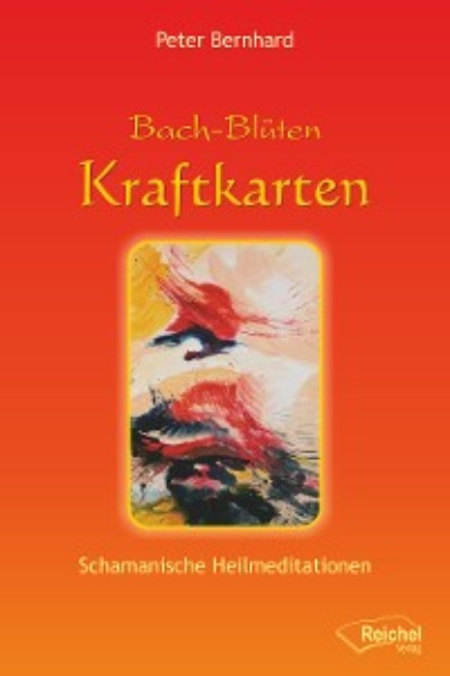 Bach-Blüten Kraftkarten (Peter Bernhard). 