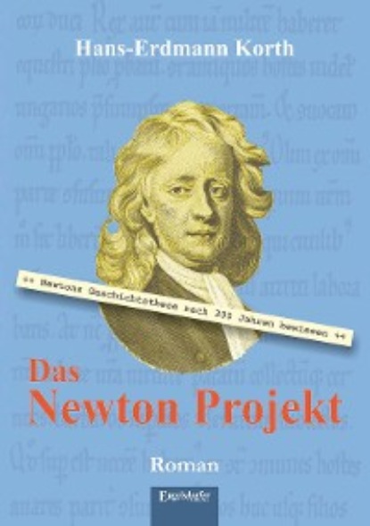 Hans-Erdmann Korth - Das Newton Projekt