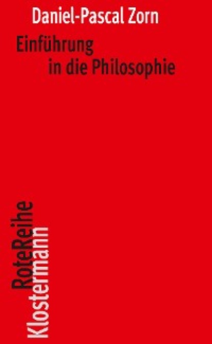 Daniel-Pascal Zorn - Einführung in die Philosophie