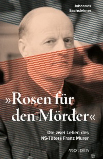 Johannes Sachslehner - "Rosen für den Mörder"