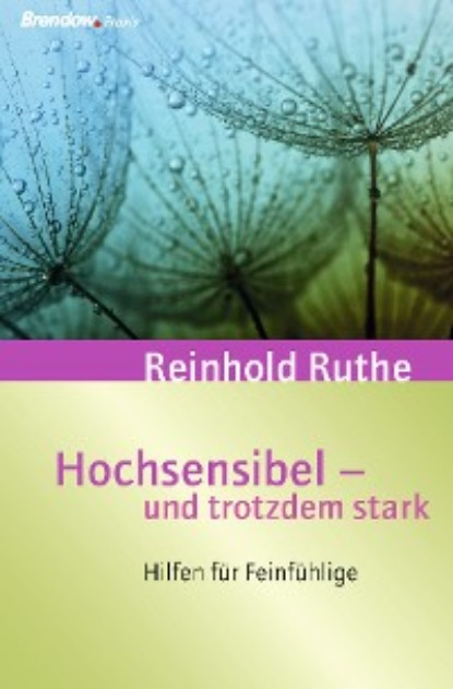 Reinhold Ruthe - Hochsensibel - und trotzdem stark!