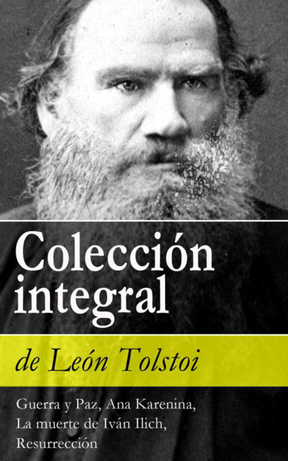 León Tolstoi - Colección integral de León Tolstoi
