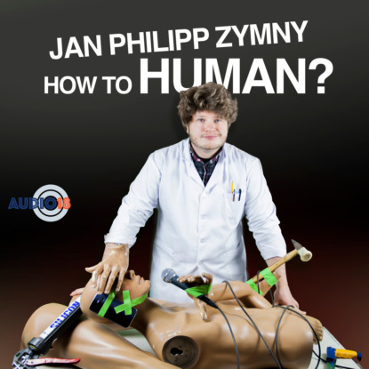 Jan Philipp Zymny - How to Human?