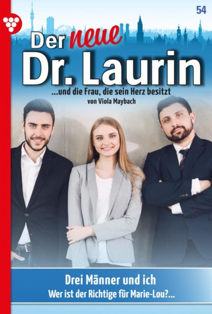Viola Maybach - Der neue Dr. Laurin 54 – Arztroman