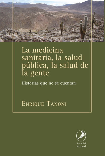 Enrique Tanoni - La medicina sanitaria, la salud pública, la salud de la gente