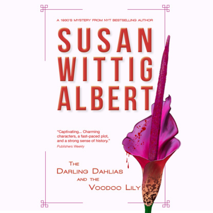 Ксюша Ангел - The Darling Dahlias and the Voodoo Lily - The Darling Dahlias, Book 9 (Unabridged)
