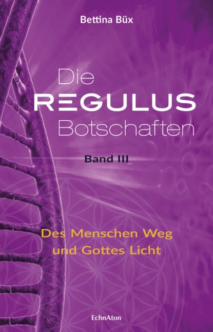 Die Regulus-Botschaften (Bettina Büx). 