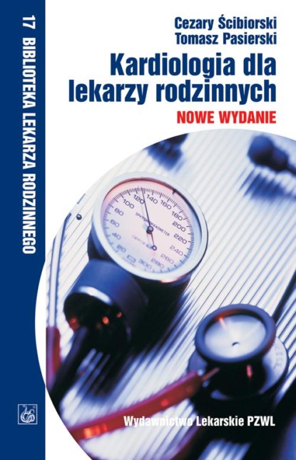 Tomasz Pasierski - Kardiologia dla lekarzy rodzinnych