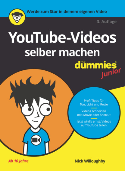 Nick Willoughby - YouTube-Videos selber machen für Dummies Junior