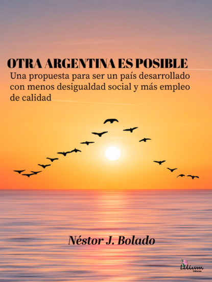 Néstor Jorge Bolado - Otra Argentina es posible