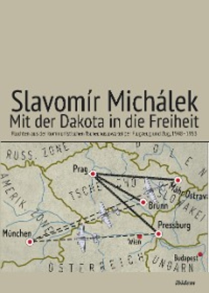 Slavomír Michálek - Mit der Dakota in die Freiheit