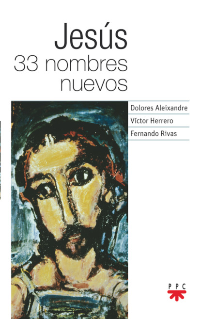 Fernando Rivas Rebaque - Jesus 33 nombres nuevos