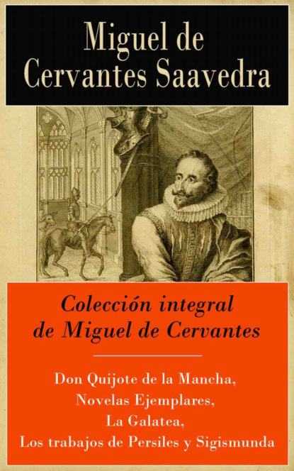 Miguel de Cervantes - Colección integral de Miguel de Cervantes