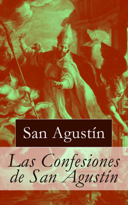 Agustín De Hipona - Las Confesiones de San Agustín