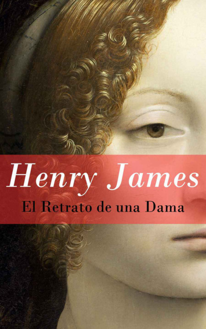Henry James - El Retrato de una Dama