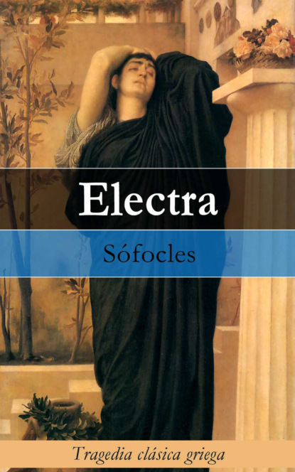 

Electra: Tragedia clásica griega