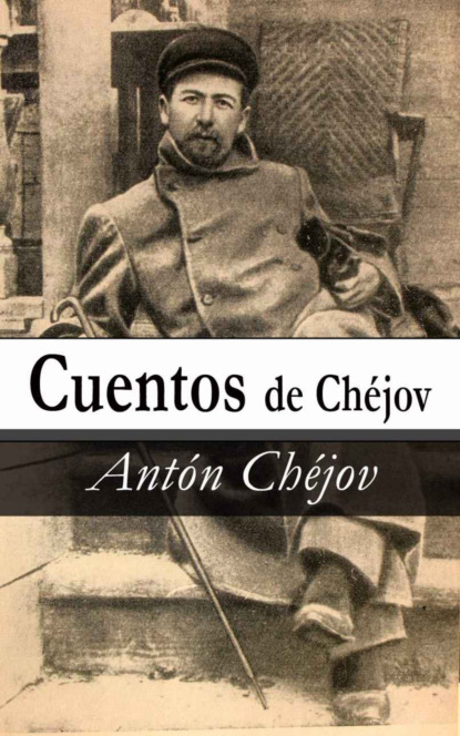 Anton Chejov - Cuentos de Chejóv