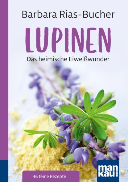 Lupinen. Kompakt-Ratgeber (Barbara Rias-Bucher). 