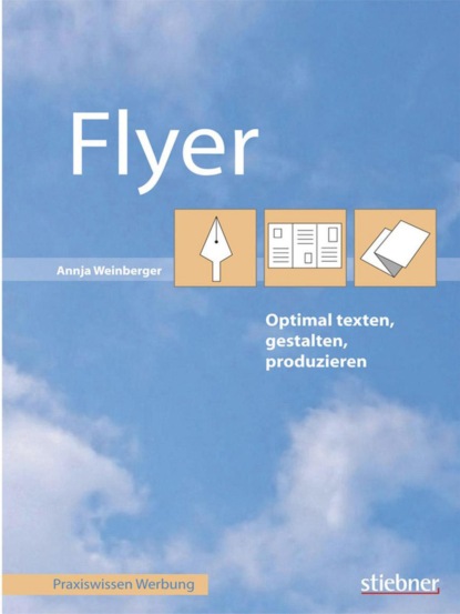 Flyer optimal texten, gestalten, produzieren