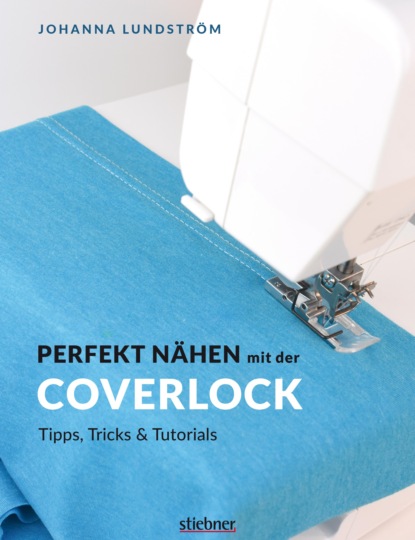 Perfekt Nähen mit der Coverlock