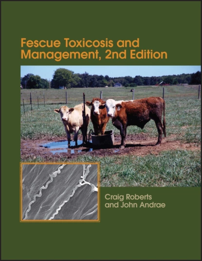 Обложка книги Fescue Toxicosis and Management, Craig A. Roberts