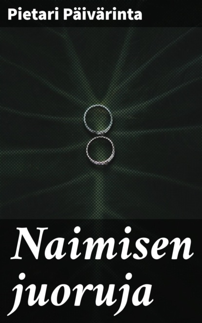 

Naimisen juoruja